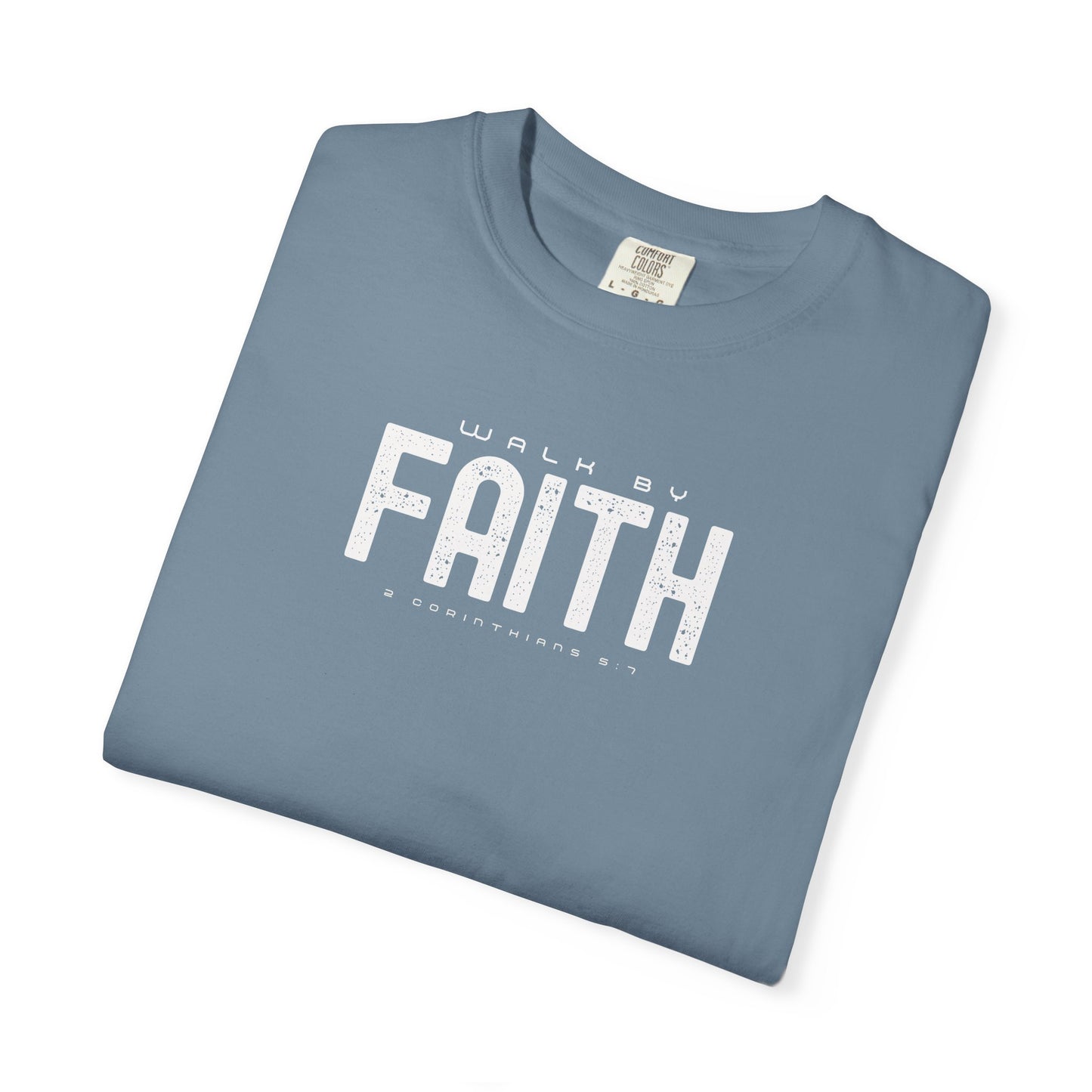 Walk by Faith T-Shirt – 2 Corinthians 5:7 Christian Tee