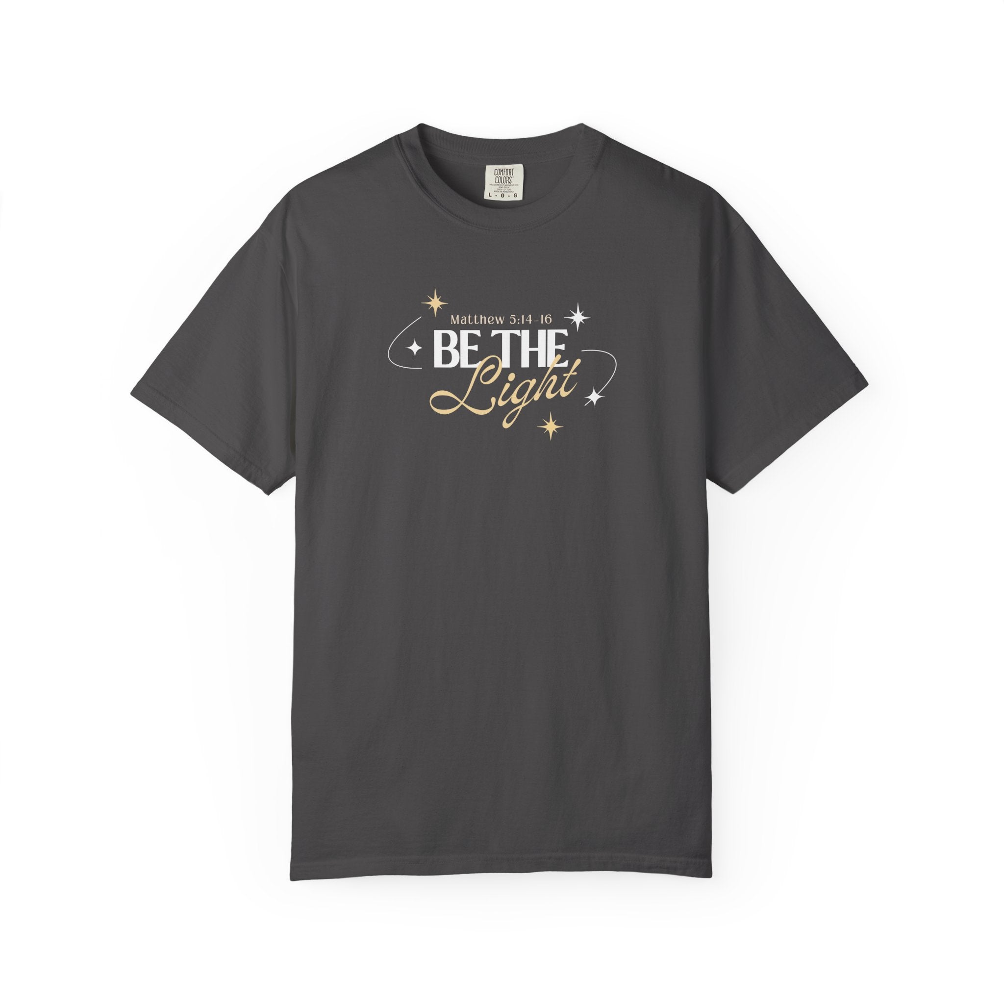 Be The Light T-Shirt For Men And Woman