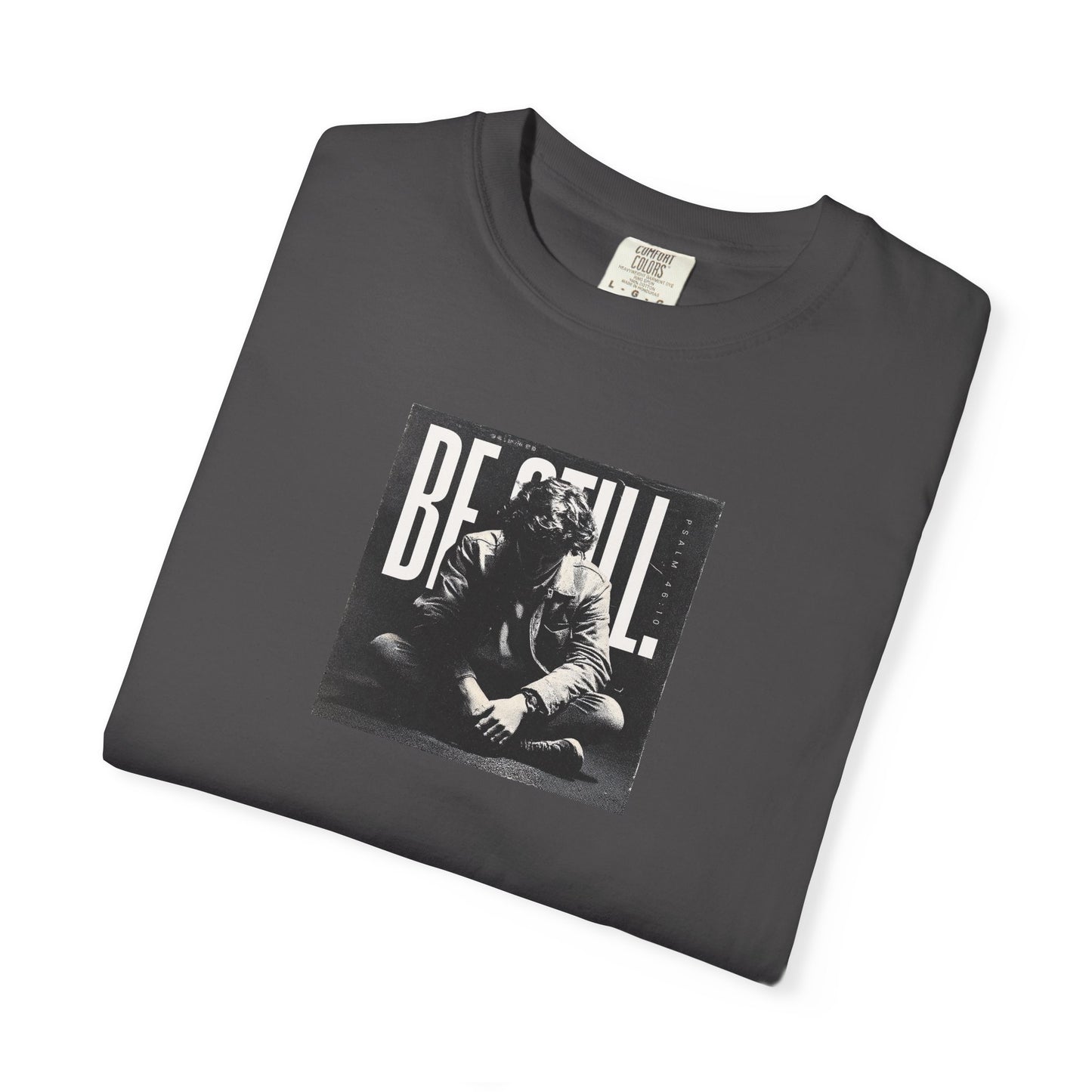 Be Still T-Shirt – Psalm 46:10 Christian Unisex Tee of Peace