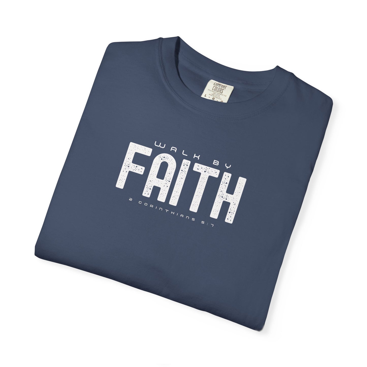 Walk by Faith T-Shirt – 2 Corinthians 5:7 Christian Tee