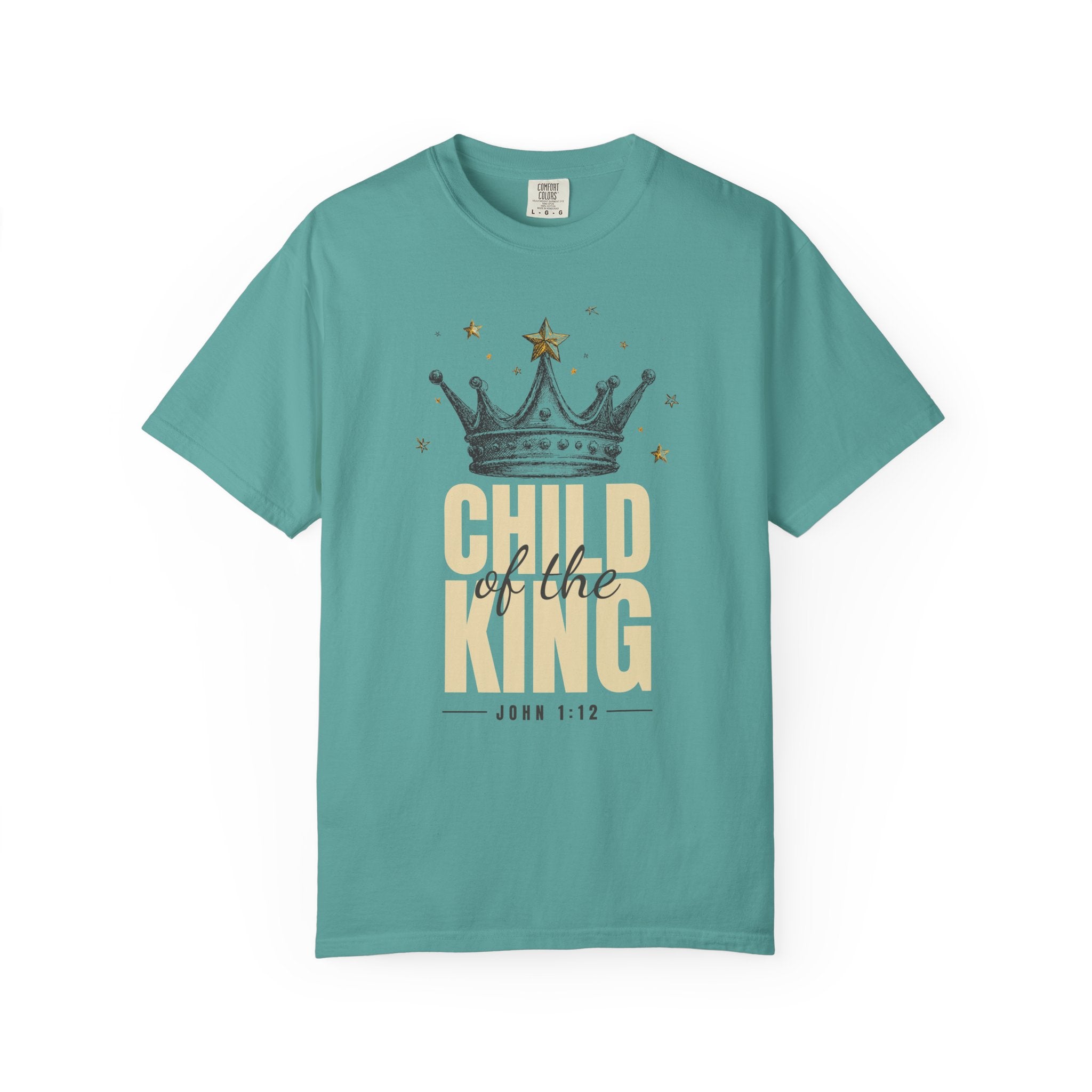 Child of the King Tee – John 1:12 Christian Unisex T-Shirt