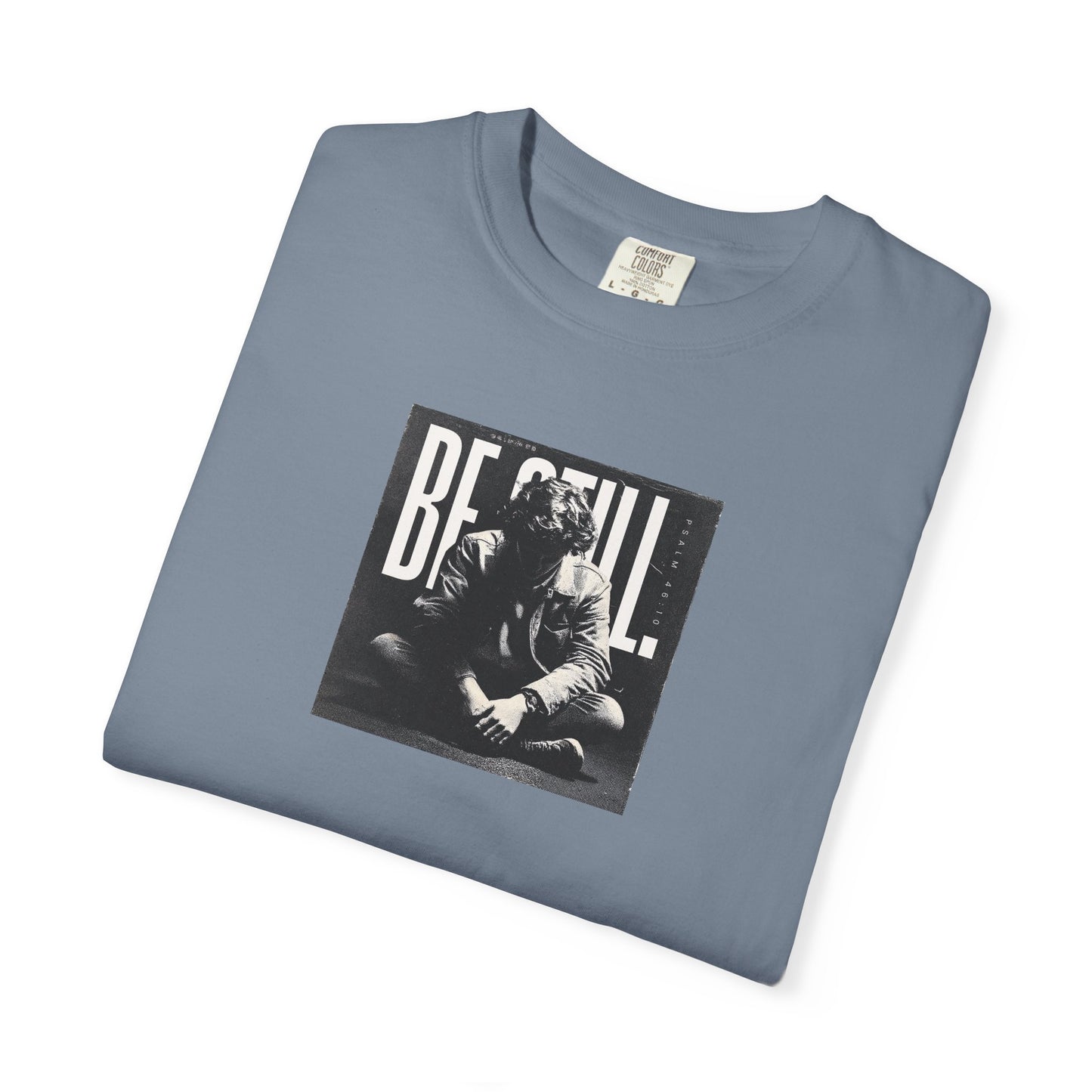Be Still T-Shirt – Psalm 46:10 Christian Unisex Tee of Peace