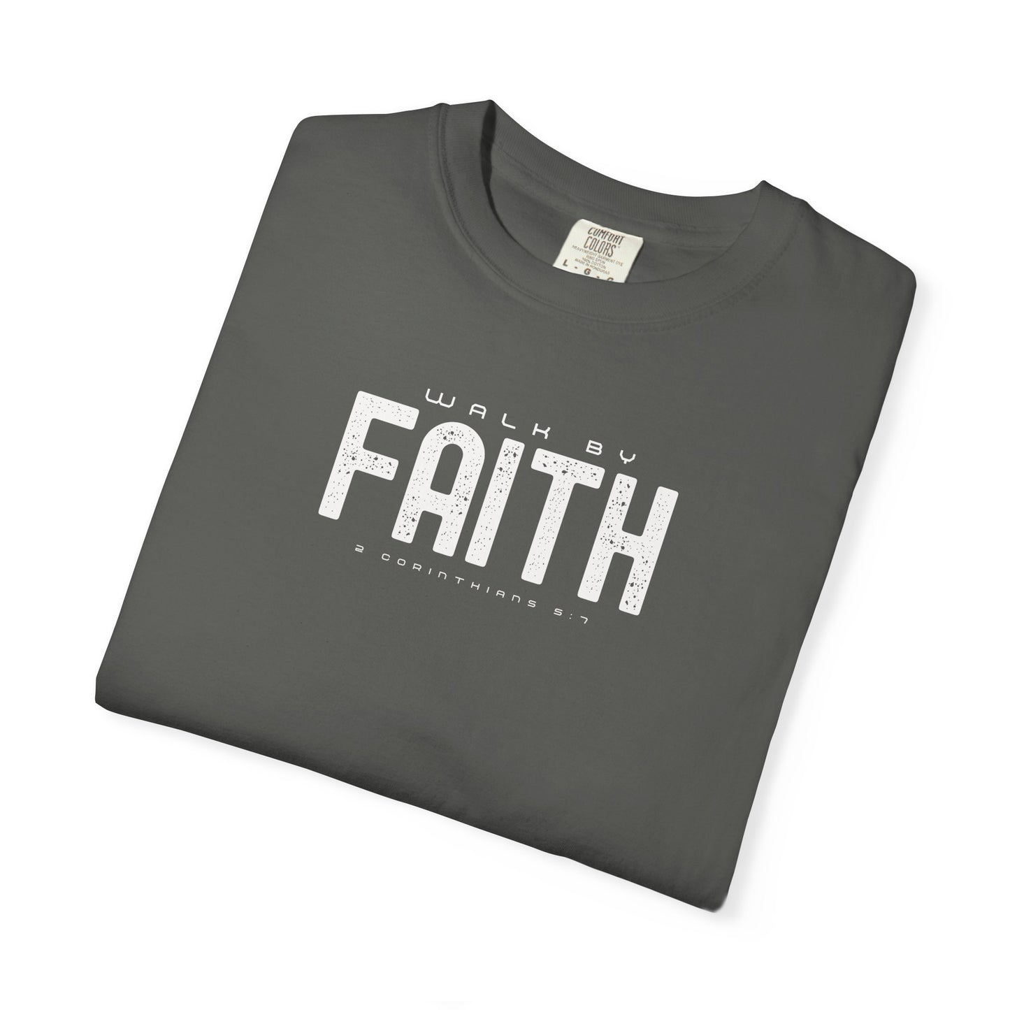 Walk by Faith T-Shirt – 2 Corinthians 5:7 Christian Tee