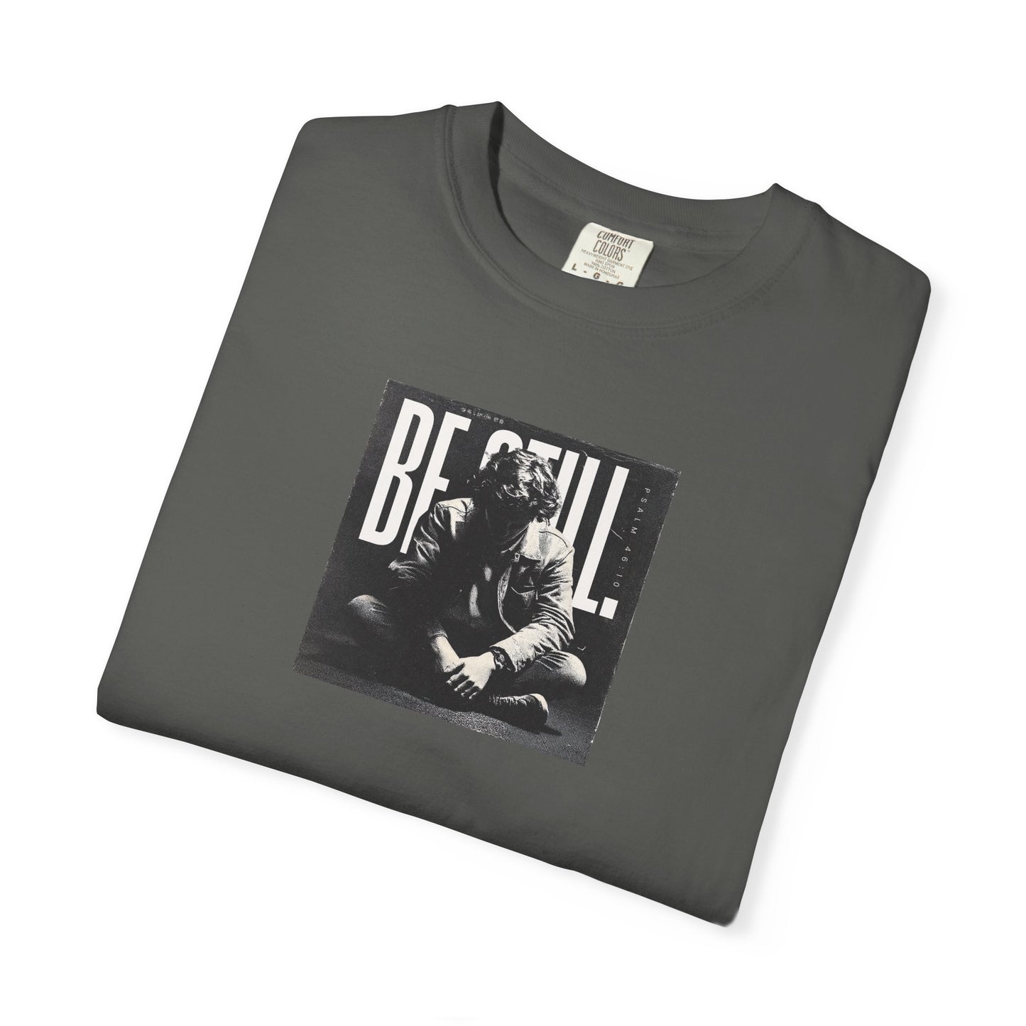 Be Still T-Shirt – Psalm 46:10 Christian Unisex Tee of Peace