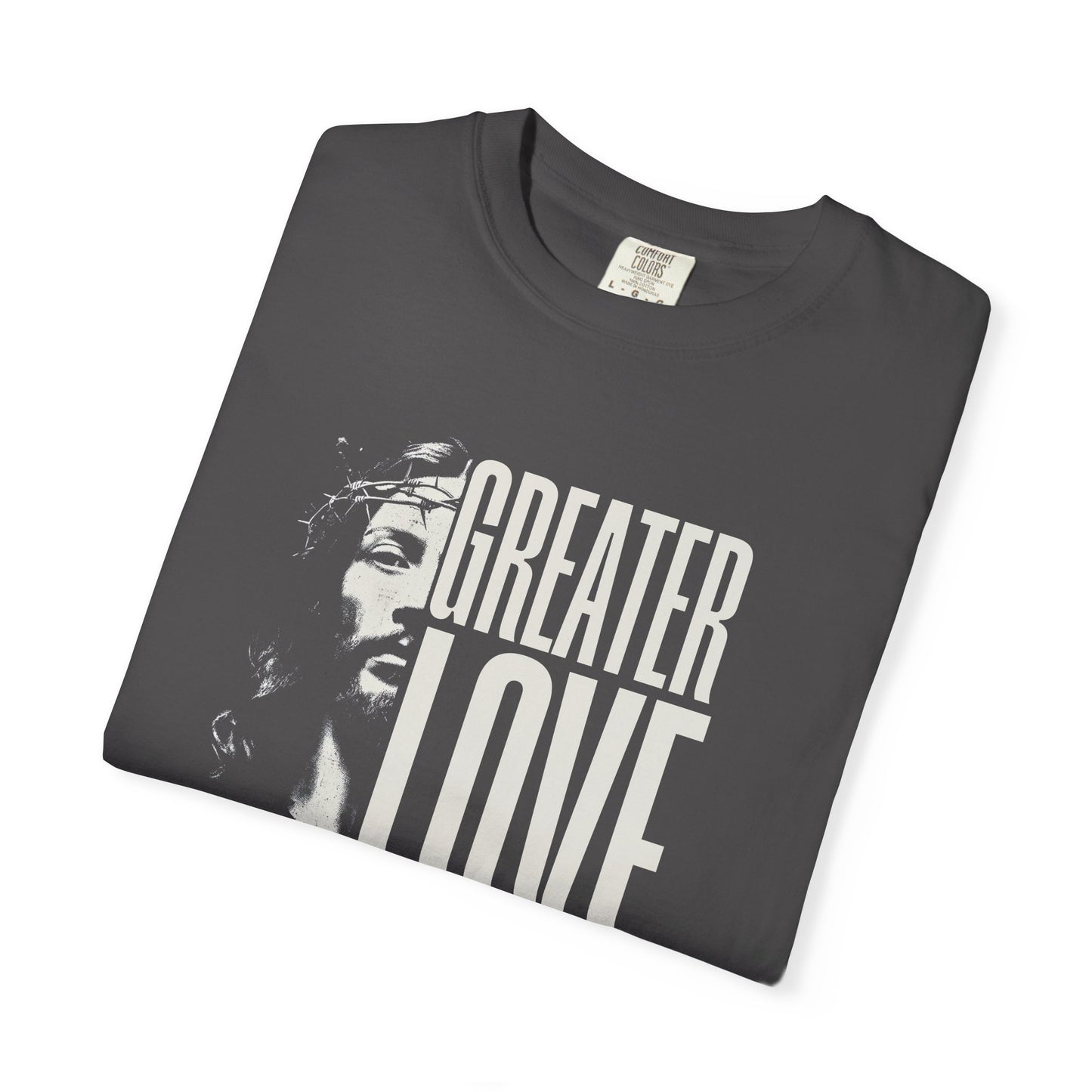 Greater Love T-Shirt For Men & Woman