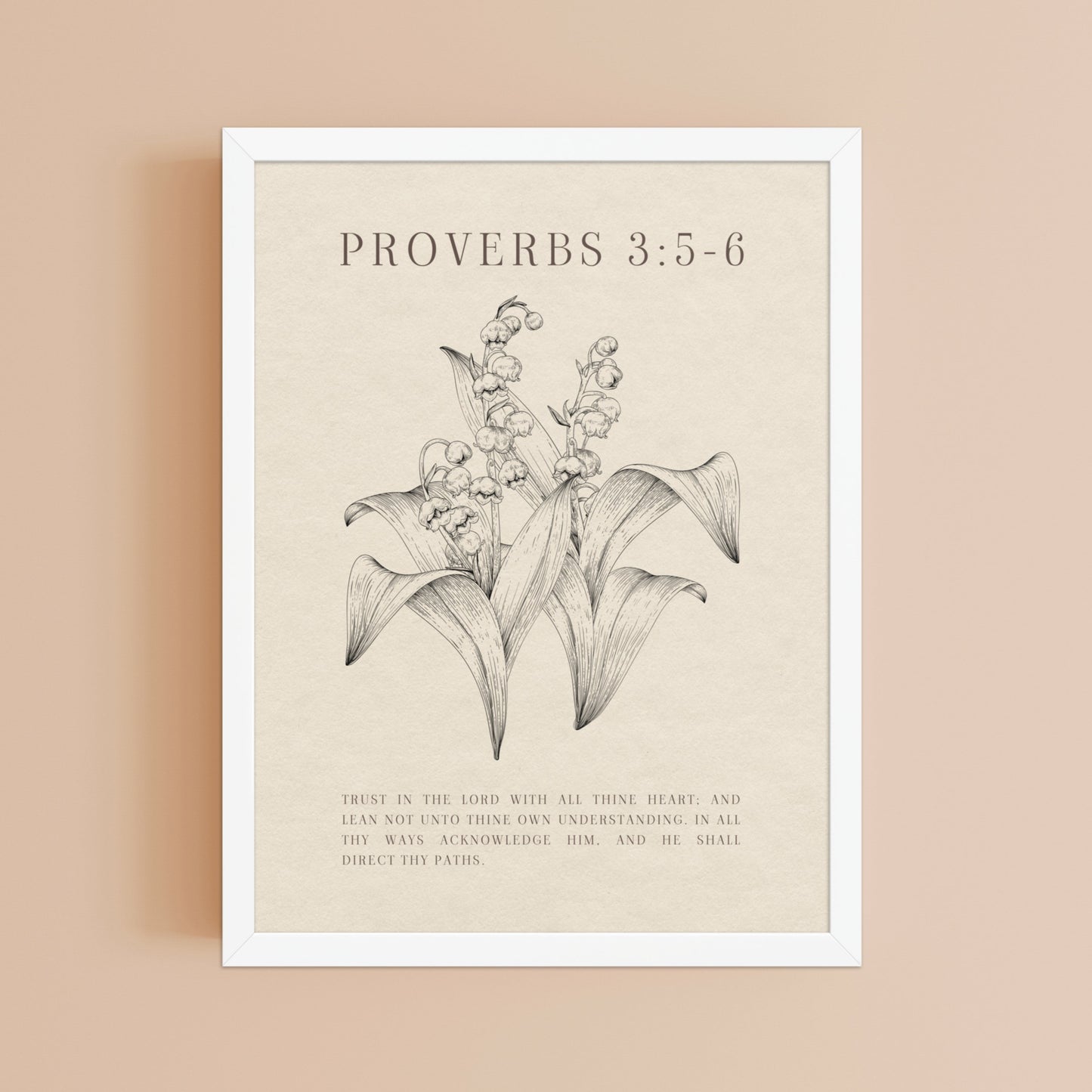 Proverbs 3:5-6 Verse Printed - Floral On Beige Background    5″×7″ / Unframed Matte Paper-A1 (23.3″×33.1″) / Unframed Matte Paper-A2 (16.5″×23.3″) / Unframed Matte Paper-8″×10″ / Unframed Matte Paper-8″×10″ / Black-8″×10″ / Red Oak-8″×10″ / White-11″×14″ / Unframed Matte Paper-11″×14″ / Black-11″×14″ / Red Oak