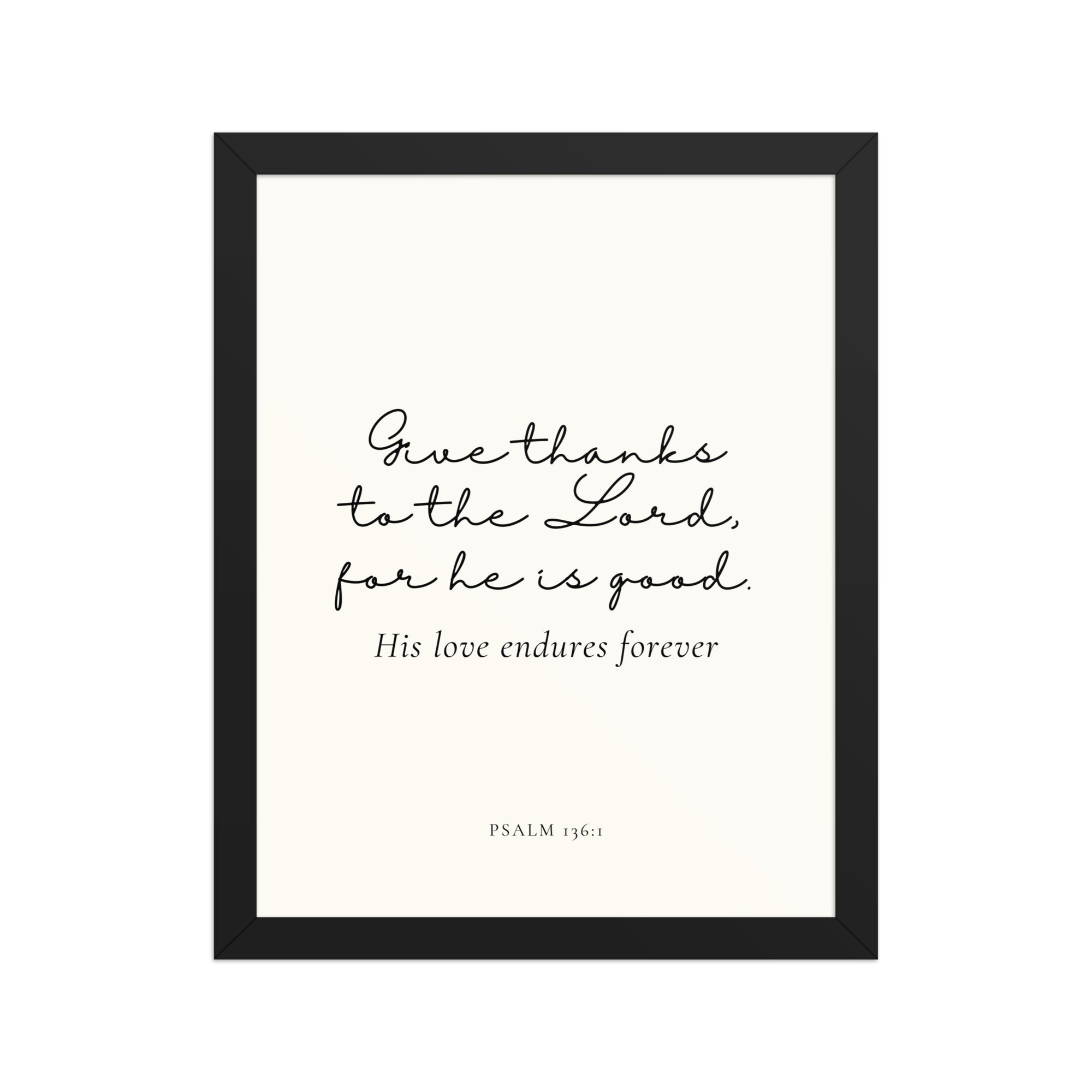 Psalm Verse 136:1 Wall Art On Cream Background    Unframed Matte Paper / 5"x7"-Unframed Matte Paper / 8″×10″-Unframed Matte Paper / 10″×10″-Unframed Matte Paper / 11″×14″-Unframed Matte Paper / 12″×12″-Unframed Matte Paper / 12″×16″-Unframed Matte Paper / 12″×18″-Unframed Matte Paper / 14″×14″-Unframed Matte Paper / 16″×16″-Unframed Matte Paper / 16″×20″