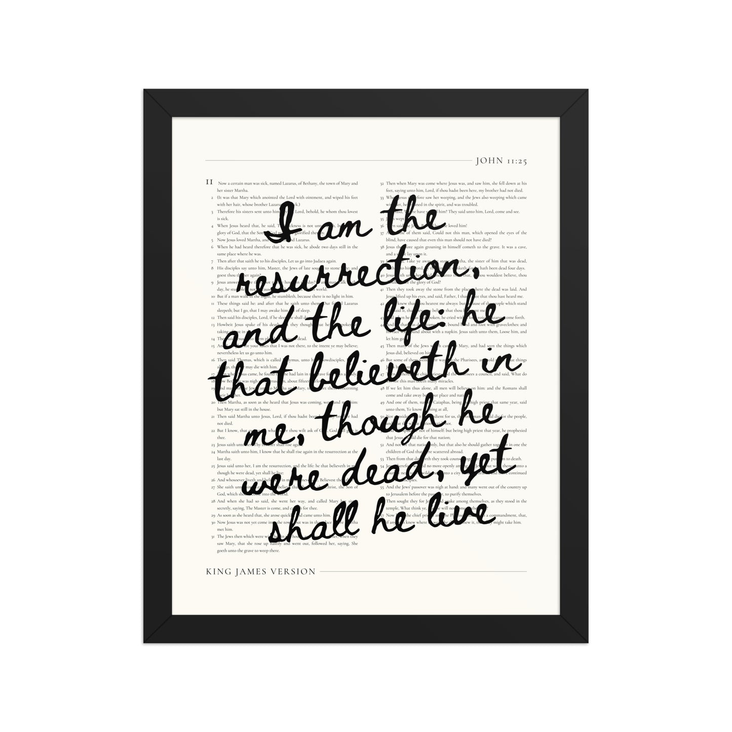 John 11:25 Wall Art – Christ's Promise Over the Chapter    Unframed Matte Paper / 8″×10″-Unframed Matte Paper / 11″×14″-Unframed Matte Paper / 12″×16″-Unframed Matte Paper / 16″×20″-Unframed Matte Paper / 18″×24″-Black / 8″×10″-Black / 11″×14″-Black / 12″×16″-Black / 16″×20″-Black / 18″×24″