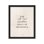 Luke 1:37 Verse Printed on a Clean Beige Background    5″×7″ / Unframed Matte Paper-A1 (23.3″×33.1″) / Unframed Matte Paper-A2 (16.5″×23.3″) / Unframed Matte Paper-8″×10″ / Unframed Matte Paper-8″×10″ / Black-8″×10″ / Red Oak-8″×10″ / White-11″×14″ / Unframed Matte Paper-11″×14″ / Black-11″×14″ / Red Oak