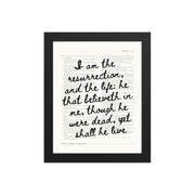 John 11:25 Wall Art – Christ's Promise Over the Chapter    Unframed Matte Paper / 8″×10″-Unframed Matte Paper / 11″×14″-Unframed Matte Paper / 12″×16″-Unframed Matte Paper / 16″×20″-Unframed Matte Paper / 18″×24″-Black / 8″×10″-Black / 11″×14″-Black / 12″×16″-Black / 16″×20″-Black / 18″×24″