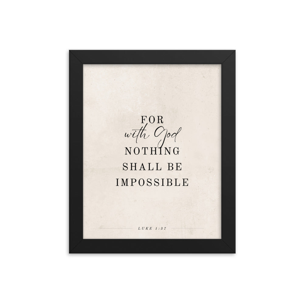 Luke 1:37 Verse Printed on a Clean Beige Background    5″×7″ / Unframed Matte Paper-A1 (23.3″×33.1″) / Unframed Matte Paper-A2 (16.5″×23.3″) / Unframed Matte Paper-8″×10″ / Unframed Matte Paper-8″×10″ / Black-8″×10″ / Red Oak-8″×10″ / White-11″×14″ / Unframed Matte Paper-11″×14″ / Black-11″×14″ / Red Oak