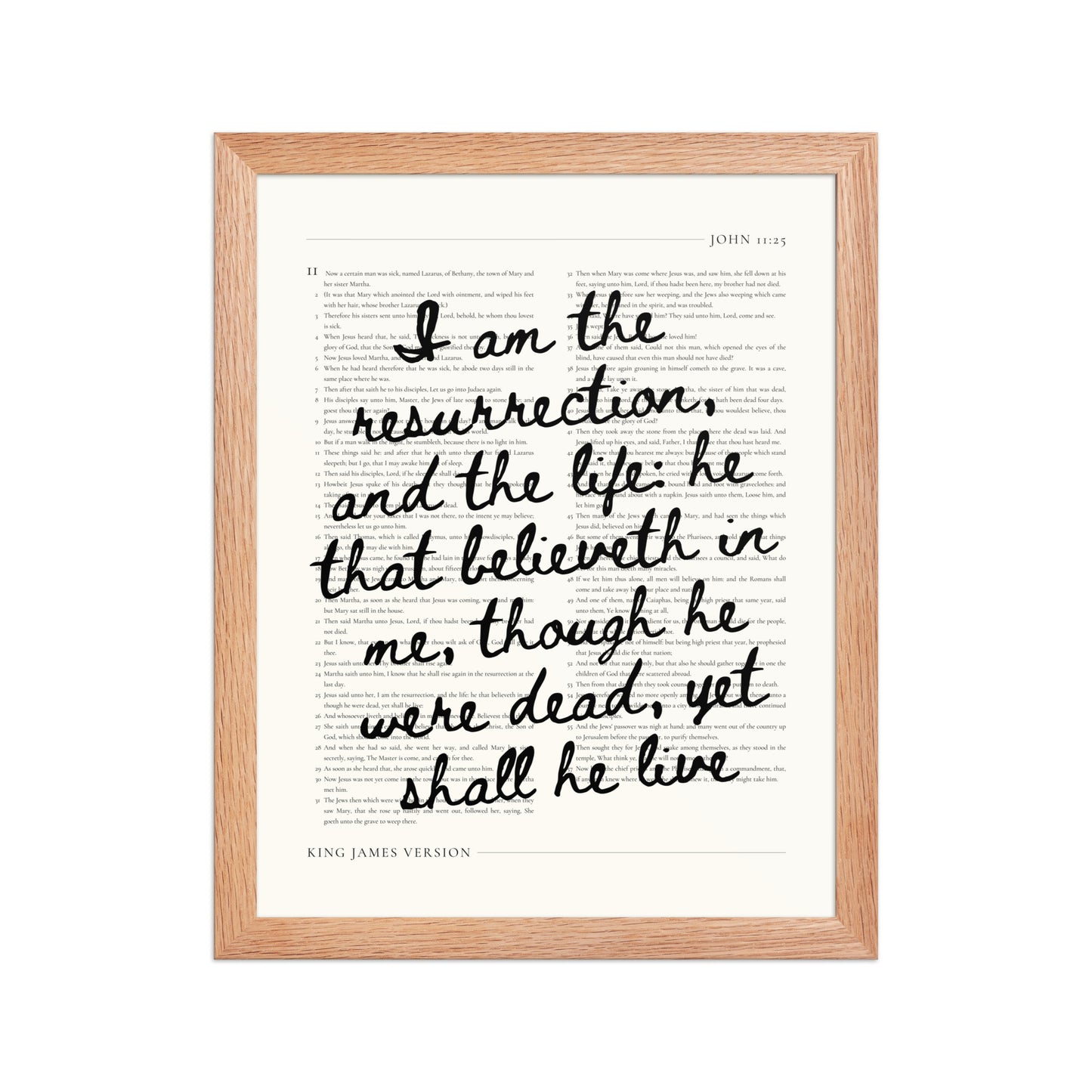 John 11:25 Wall Art – Christ's Promise Over the Chapter    Unframed Matte Paper / 8″×10″-Unframed Matte Paper / 11″×14″-Unframed Matte Paper / 12″×16″-Unframed Matte Paper / 16″×20″-Unframed Matte Paper / 18″×24″-Black / 8″×10″-Black / 11″×14″-Black / 12″×16″-Black / 16″×20″-Black / 18″×24″