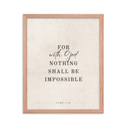 Luke 1:37 Verse Printed on a Clean Beige Background    5″×7″ / Unframed Matte Paper-A1 (23.3″×33.1″) / Unframed Matte Paper-A2 (16.5″×23.3″) / Unframed Matte Paper-8″×10″ / Unframed Matte Paper-8″×10″ / Black-8″×10″ / Red Oak-8″×10″ / White-11″×14″ / Unframed Matte Paper-11″×14″ / Black-11″×14″ / Red Oak