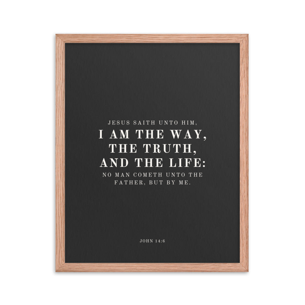John Verse 14:6 Wall Decor on Black Background    Unframed Matte Paper / 5"x7"-Unframed Matte Paper / 8″×10″-Unframed Matte Paper / 11″×14″-Unframed Matte Paper / 12″×16″-Unframed Matte Paper / 12″×18″-Unframed Matte Paper / 16″×20″-Unframed Matte Paper / A2 (16.5″×23.3″)-Unframed Matte Paper / 18″×24″-Unframed Matte Paper / 20"x30"-Unframed Matte Paper / A1 (23.3″×33.1″)