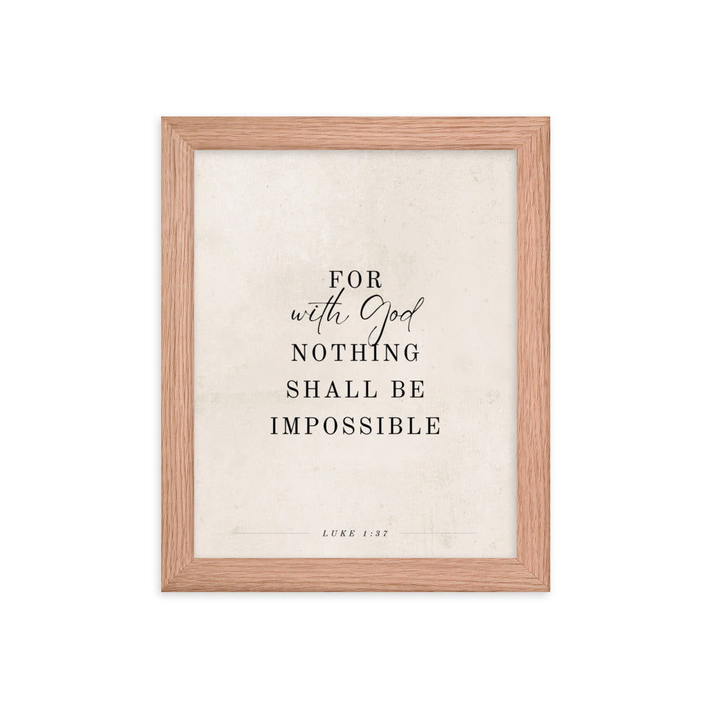 Luke 1:37 Verse Printed on a Clean Beige Background    5″×7″ / Unframed Matte Paper-A1 (23.3″×33.1″) / Unframed Matte Paper-A2 (16.5″×23.3″) / Unframed Matte Paper-8″×10″ / Unframed Matte Paper-8″×10″ / Black-8″×10″ / Red Oak-8″×10″ / White-11″×14″ / Unframed Matte Paper-11″×14″ / Black-11″×14″ / Red Oak