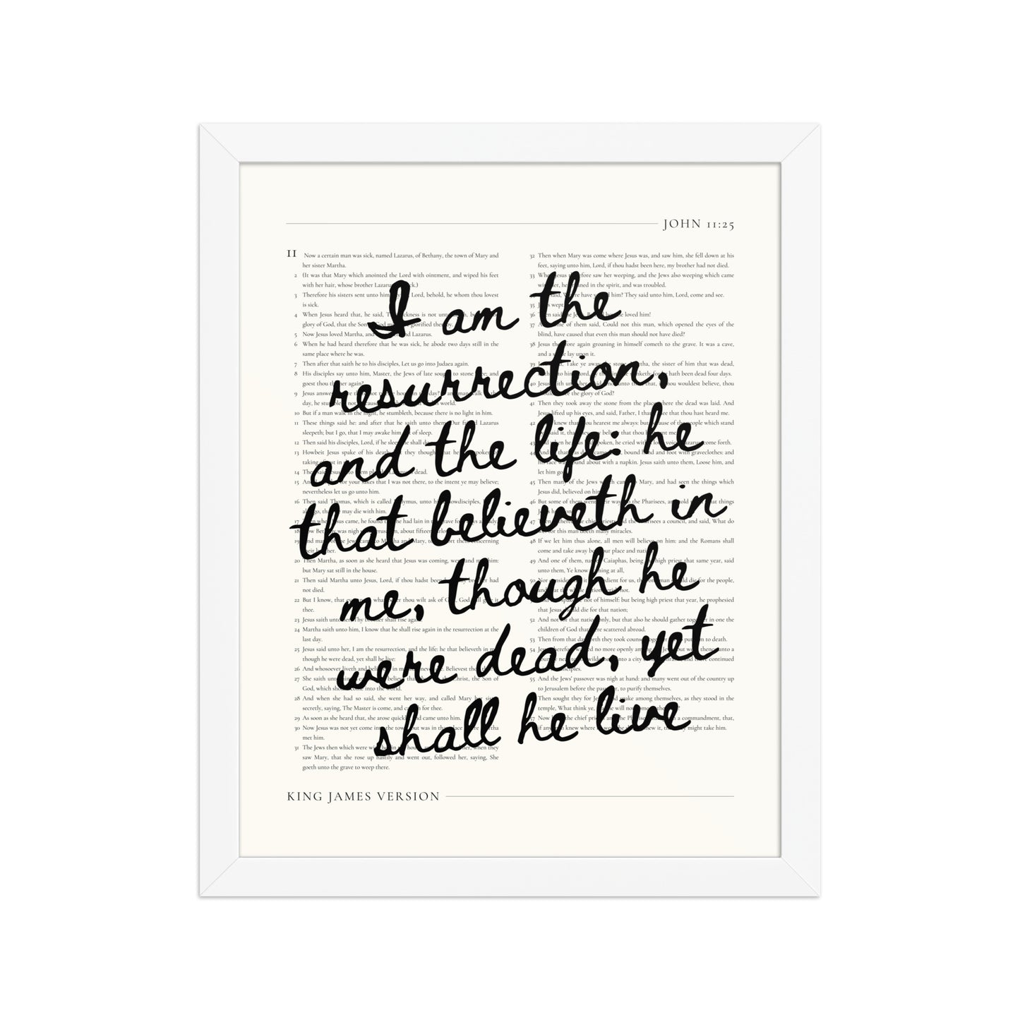 John 11:25 Wall Art – Christ's Promise Over the Chapter    Unframed Matte Paper / 8″×10″-Unframed Matte Paper / 11″×14″-Unframed Matte Paper / 12″×16″-Unframed Matte Paper / 16″×20″-Unframed Matte Paper / 18″×24″-Black / 8″×10″-Black / 11″×14″-Black / 12″×16″-Black / 16″×20″-Black / 18″×24″