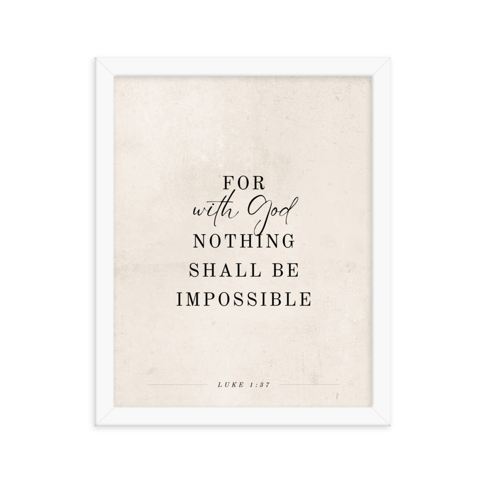 Luke 1:37 Verse Printed on a Clean Beige Background    5″×7″ / Unframed Matte Paper-A1 (23.3″×33.1″) / Unframed Matte Paper-A2 (16.5″×23.3″) / Unframed Matte Paper-8″×10″ / Unframed Matte Paper-8″×10″ / Black-8″×10″ / Red Oak-8″×10″ / White-11″×14″ / Unframed Matte Paper-11″×14″ / Black-11″×14″ / Red Oak