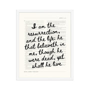 John 11:25 Wall Art – Christ's Promise Over the Chapter    Unframed Matte Paper / 8″×10″-Unframed Matte Paper / 11″×14″-Unframed Matte Paper / 12″×16″-Unframed Matte Paper / 16″×20″-Unframed Matte Paper / 18″×24″-Black / 8″×10″-Black / 11″×14″-Black / 12″×16″-Black / 16″×20″-Black / 18″×24″