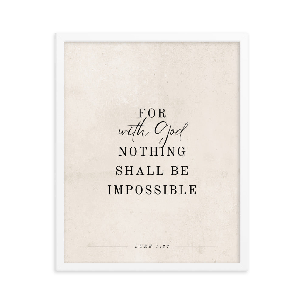 Luke 1:37 Verse Printed on a Clean Beige Background    5″×7″ / Unframed Matte Paper-A1 (23.3″×33.1″) / Unframed Matte Paper-A2 (16.5″×23.3″) / Unframed Matte Paper-8″×10″ / Unframed Matte Paper-8″×10″ / Black-8″×10″ / Red Oak-8″×10″ / White-11″×14″ / Unframed Matte Paper-11″×14″ / Black-11″×14″ / Red Oak