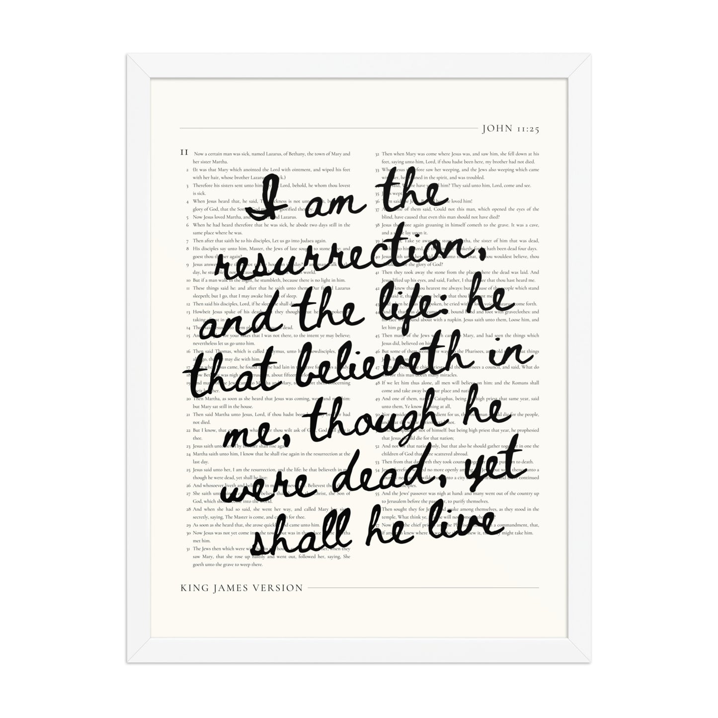 John 11:25 Wall Art – Christ's Promise Over the Chapter    Unframed Matte Paper / 8″×10″-Unframed Matte Paper / 11″×14″-Unframed Matte Paper / 12″×16″-Unframed Matte Paper / 16″×20″-Unframed Matte Paper / 18″×24″-Black / 8″×10″-Black / 11″×14″-Black / 12″×16″-Black / 16″×20″-Black / 18″×24″