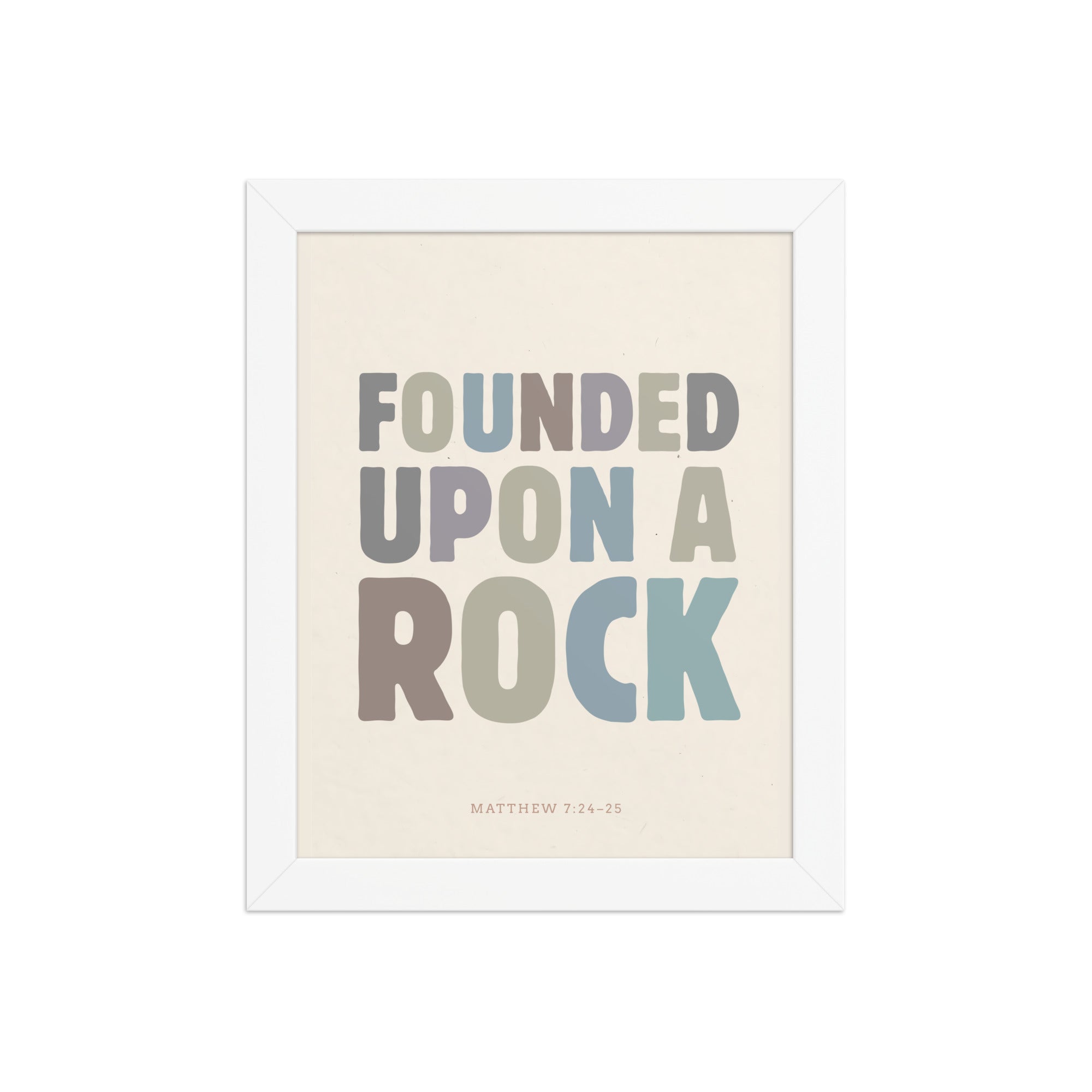 Matthew 7:24-25 Wall Art - "Founded Upon a Rock" Framed print Black / 8″×10″-Black / 11″×14″-Black / 12″×16″-Black / 12″×18″-Black / 16″×20″