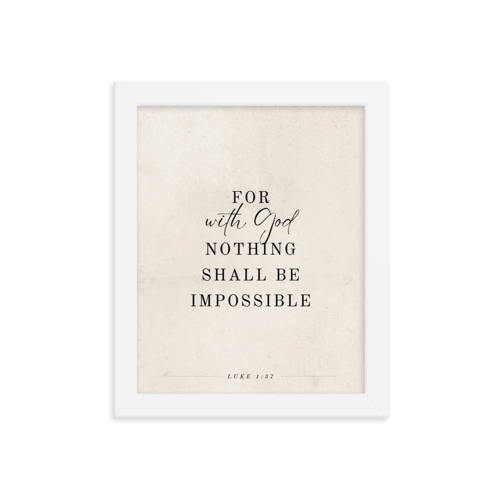Luke 1:37 Verse Printed on a Clean Beige Background    5″×7″ / Unframed Matte Paper-A1 (23.3″×33.1″) / Unframed Matte Paper-A2 (16.5″×23.3″) / Unframed Matte Paper-8″×10″ / Unframed Matte Paper-8″×10″ / Black-8″×10″ / Red Oak-8″×10″ / White-11″×14″ / Unframed Matte Paper-11″×14″ / Black-11″×14″ / Red Oak