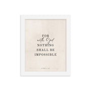 Luke 1:37 Verse Printed on a Clean Beige Background    5″×7″ / Unframed Matte Paper-A1 (23.3″×33.1″) / Unframed Matte Paper-A2 (16.5″×23.3″) / Unframed Matte Paper-8″×10″ / Unframed Matte Paper-8″×10″ / Black-8″×10″ / Red Oak-8″×10″ / White-11″×14″ / Unframed Matte Paper-11″×14″ / Black-11″×14″ / Red Oak