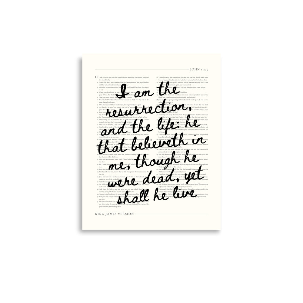 John 11:25 Wall Art – Christ's Promise Over the Chapter    Unframed Matte Paper / 8″×10″-Unframed Matte Paper / 11″×14″-Unframed Matte Paper / 12″×16″-Unframed Matte Paper / 16″×20″-Unframed Matte Paper / 18″×24″-Black / 8″×10″-Black / 11″×14″-Black / 12″×16″-Black / 16″×20″-Black / 18″×24″