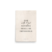 Luke 1:37 Verse Printed on a Clean Beige Background    5″×7″ / Unframed Matte Paper-A1 (23.3″×33.1″) / Unframed Matte Paper-A2 (16.5″×23.3″) / Unframed Matte Paper-8″×10″ / Unframed Matte Paper-8″×10″ / Black-8″×10″ / Red Oak-8″×10″ / White-11″×14″ / Unframed Matte Paper-11″×14″ / Black-11″×14″ / Red Oak