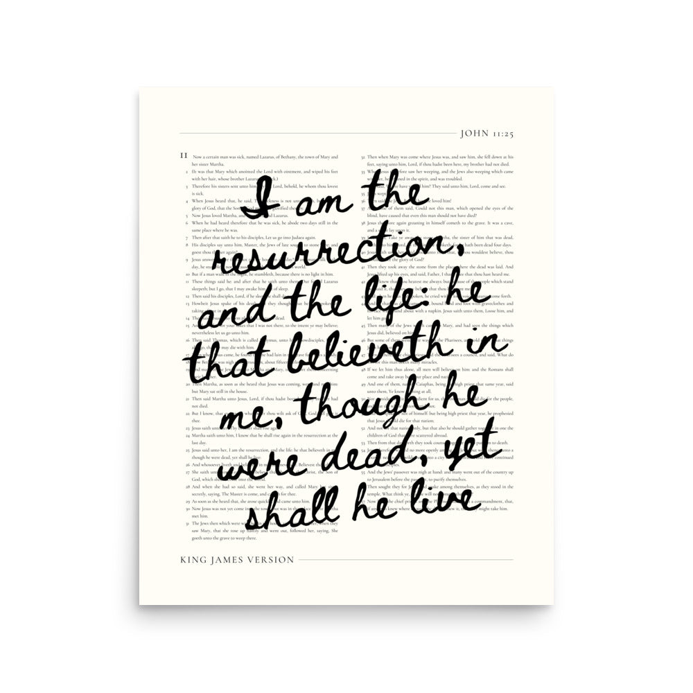 John 11:25 Wall Art – Christ's Promise Over the Chapter    Unframed Matte Paper / 8″×10″-Unframed Matte Paper / 11″×14″-Unframed Matte Paper / 12″×16″-Unframed Matte Paper / 16″×20″-Unframed Matte Paper / 18″×24″-Black / 8″×10″-Black / 11″×14″-Black / 12″×16″-Black / 16″×20″-Black / 18″×24″