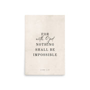 Luke 1:37 Verse Printed on a Clean Beige Background    5″×7″ / Unframed Matte Paper-A1 (23.3″×33.1″) / Unframed Matte Paper-A2 (16.5″×23.3″) / Unframed Matte Paper-8″×10″ / Unframed Matte Paper-8″×10″ / Black-8″×10″ / Red Oak-8″×10″ / White-11″×14″ / Unframed Matte Paper-11″×14″ / Black-11″×14″ / Red Oak