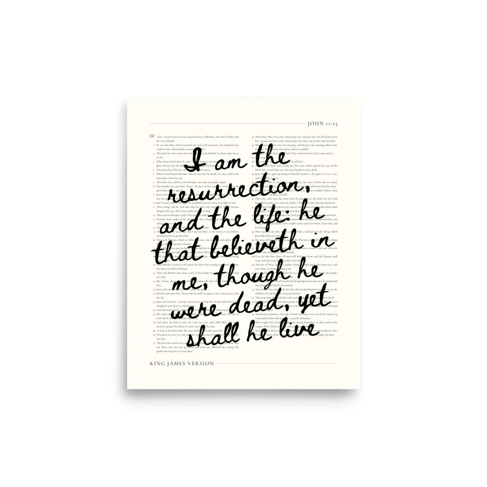 John 11:25 Wall Art – Christ's Promise Over the Chapter    Unframed Matte Paper / 8″×10″-Unframed Matte Paper / 11″×14″-Unframed Matte Paper / 12″×16″-Unframed Matte Paper / 16″×20″-Unframed Matte Paper / 18″×24″-Black / 8″×10″-Black / 11″×14″-Black / 12″×16″-Black / 16″×20″-Black / 18″×24″