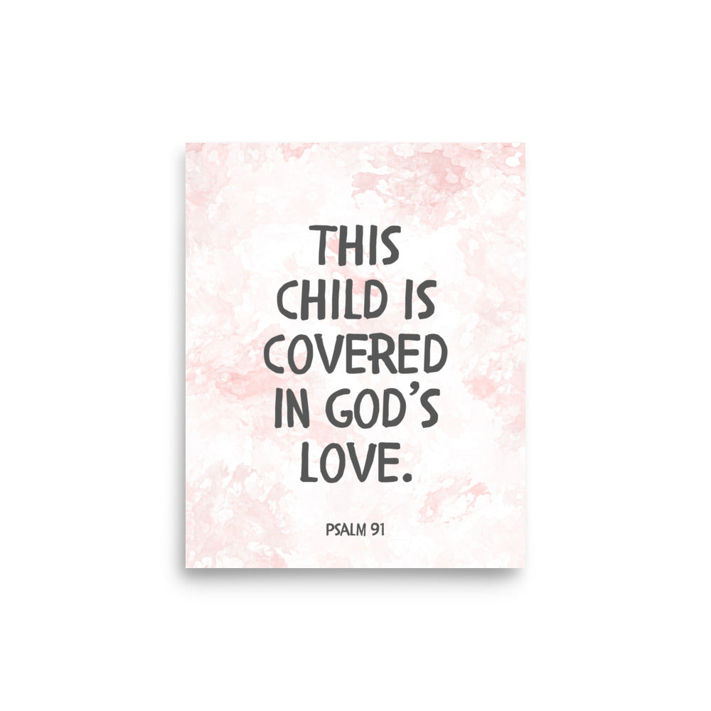 “This Child Is Covered in God’s Love” – Psalm 91 Framed Nursery Print