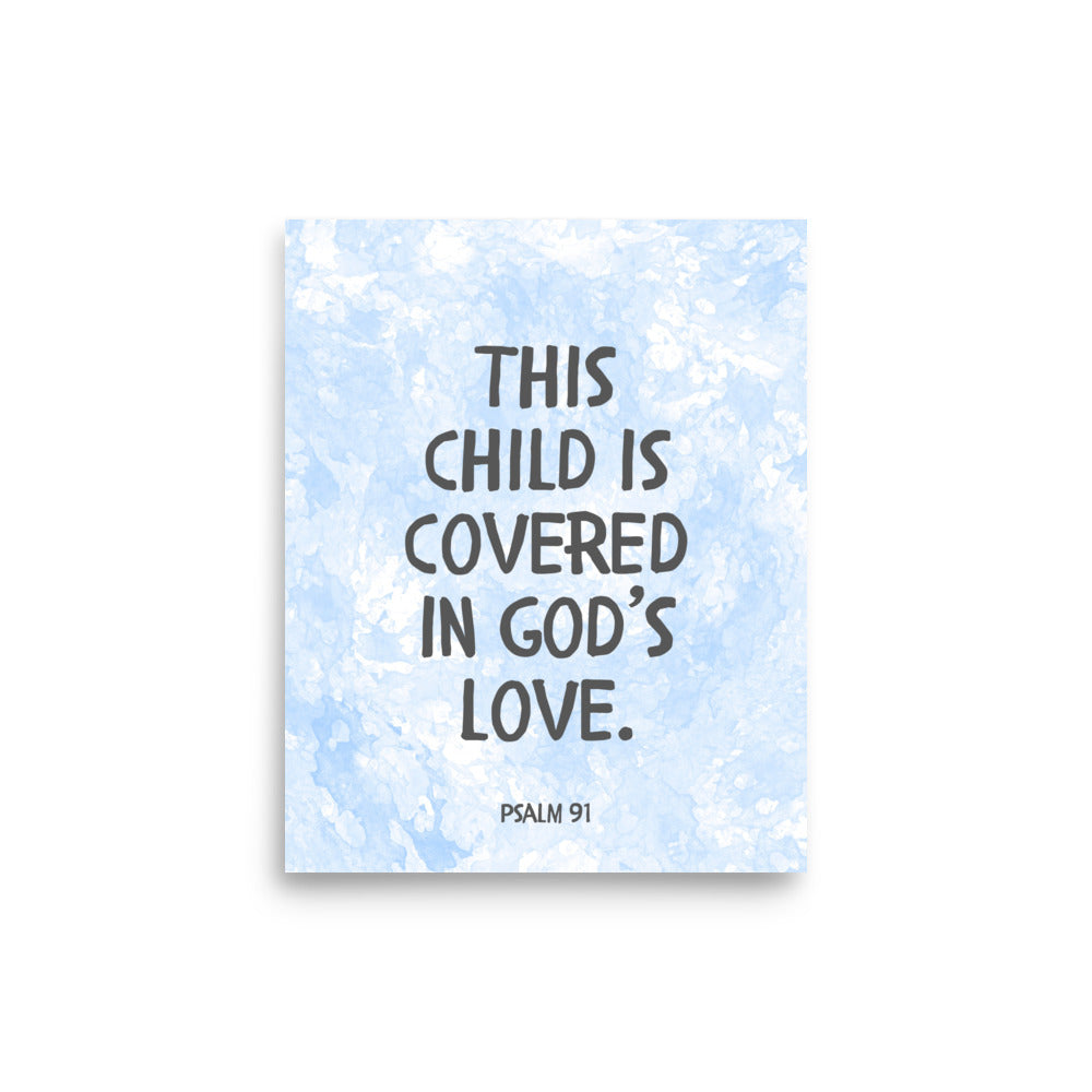 “This Child Is Covered in God’s Love” – Psalm 91 Framed Nursery Print