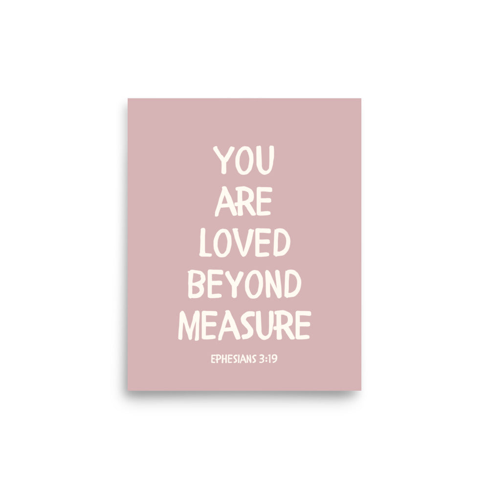 Ephesians 3:19 - “You Are Loved Beyond Measure” – Framed Bible Verse Print - Pinks