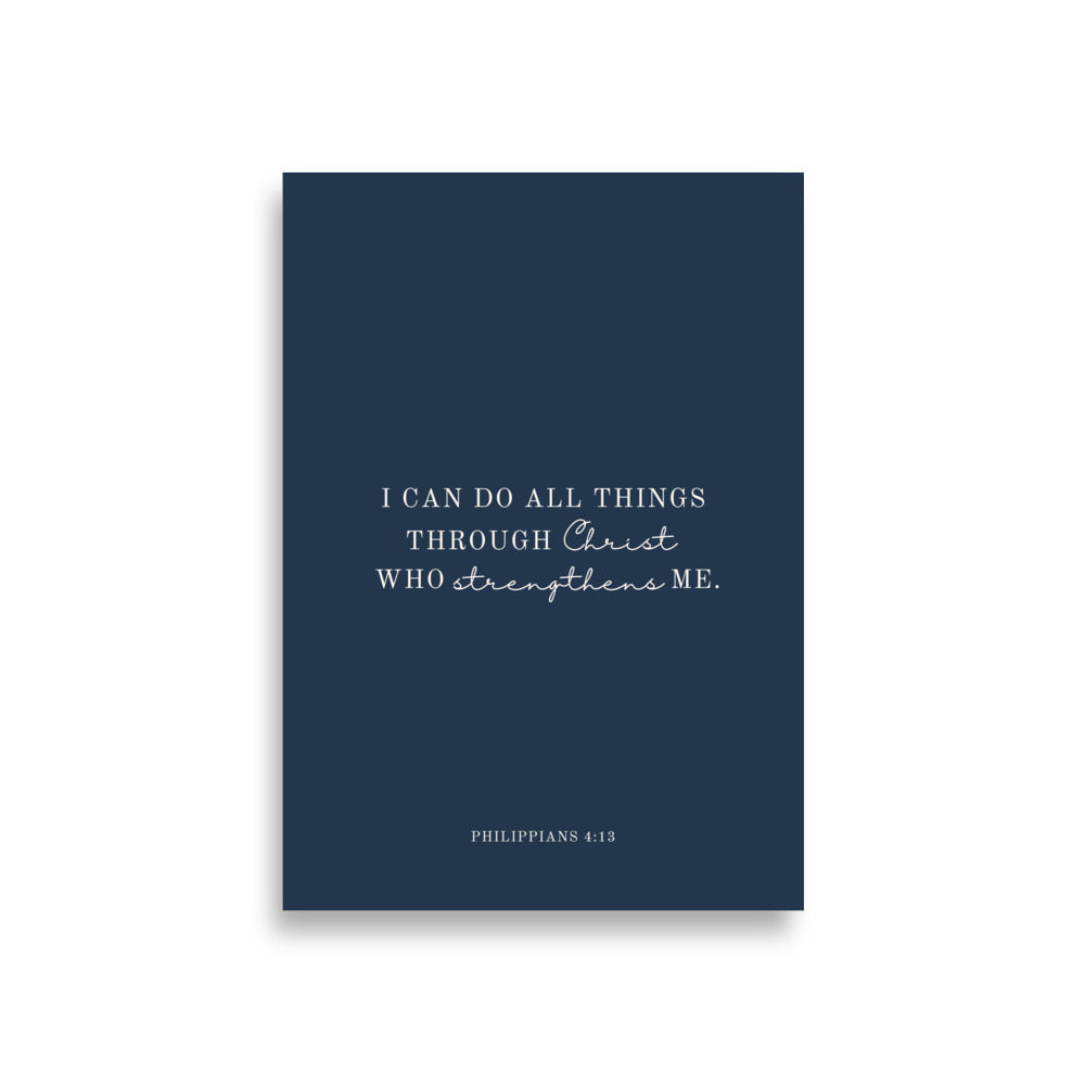 Philippians 4:13 Verse Printed Over a Dark Blue Background 5″×7″ / Unframed Matte Paper-A1 (23.3″×33.1″) / Unframed Matte Paper-A2 (16.5″×23.3″) / Unframed Matte Paper-8″×10″ / Unframed Matte Paper-8″×10″ / Black-8″×10″ / Red Oak-8″×10″ / White-11″×14″ / Unframed Matte Paper-11″×14″ / Black-11″×14″ / Red Oak