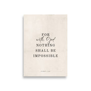 Luke 1:37 Verse Printed on a Clean Beige Background    5″×7″ / Unframed Matte Paper-A1 (23.3″×33.1″) / Unframed Matte Paper-A2 (16.5″×23.3″) / Unframed Matte Paper-8″×10″ / Unframed Matte Paper-8″×10″ / Black-8″×10″ / Red Oak-8″×10″ / White-11″×14″ / Unframed Matte Paper-11″×14″ / Black-11″×14″ / Red Oak