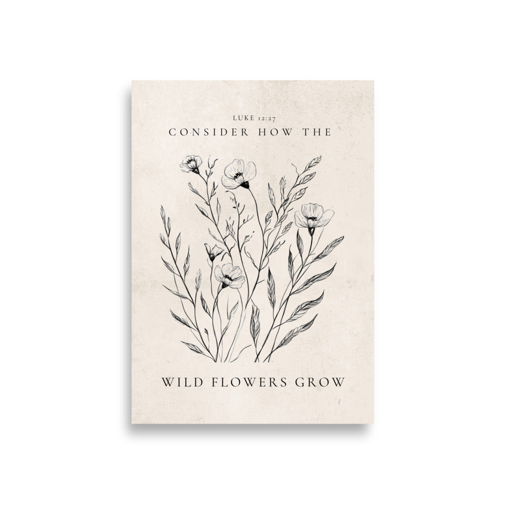 Luke 12:27 Floral On Beige Background    5″×7″ / Unframed matte paper-A1 (23.3″×33.1″) / Unframed matte paper-A2 (16.5″×23.3″) / Unframed matte paper-8″×10″ / Unframed matte paper-8″×10″ / Black-8″×10″ / Red Oak-8″×10″ / White-11″×14″ / Unframed matte paper-11″×14″ / Black-11″×14″ / Red Oak