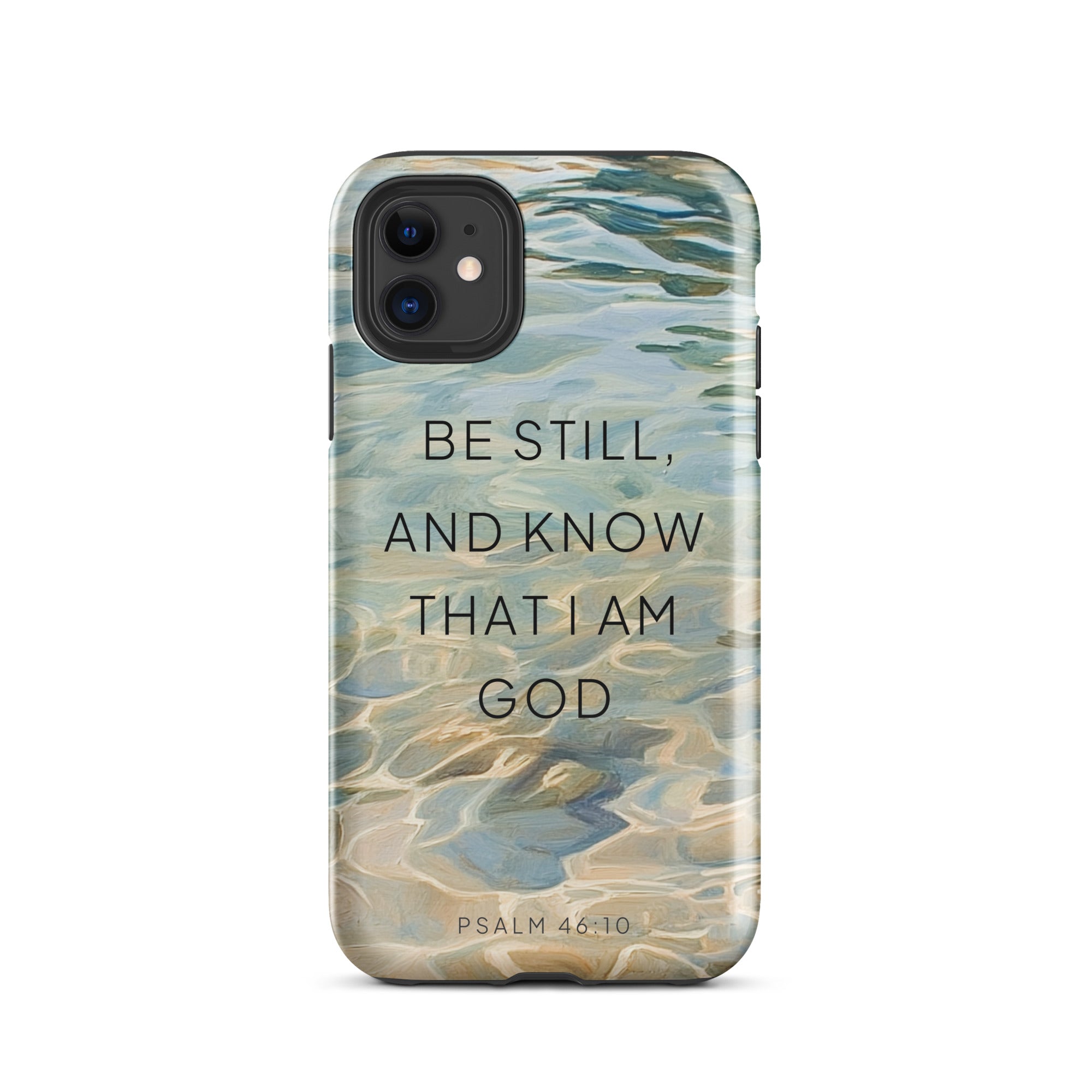 Tough Case for iPhone & Samsung With Psalm 46 Verse    Glossy / iPhone 11-Glossy / iPhone 11 Pro-Glossy / iPhone 11 Pro Max-Glossy / iPhone 12 mini-Glossy / iPhone 12-Glossy / iPhone 12 Pro-Glossy / iPhone 12 Pro Max-Glossy / iPhone 13 mini-Glossy / iPhone 13-Glossy / iPhone 13 Pro