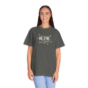 Be The Light T-Shirt For Men And Woman