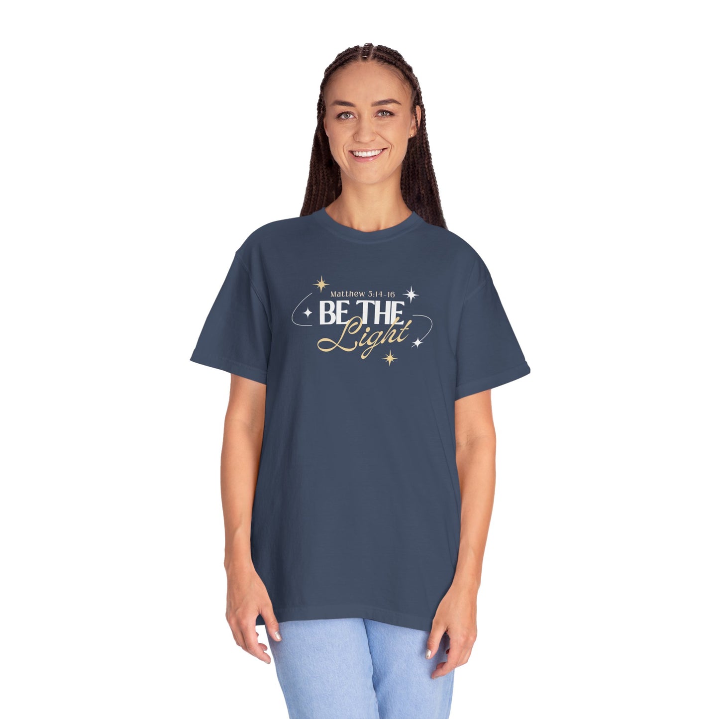 Be The Light T-Shirt For Men And Woman