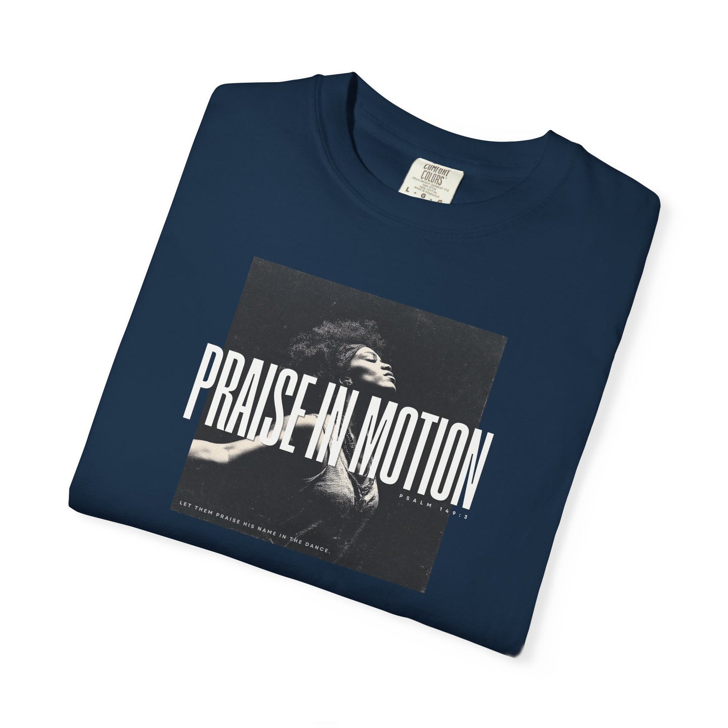 Praise in Motion – Soft Christian Tee with Psalm 149:3