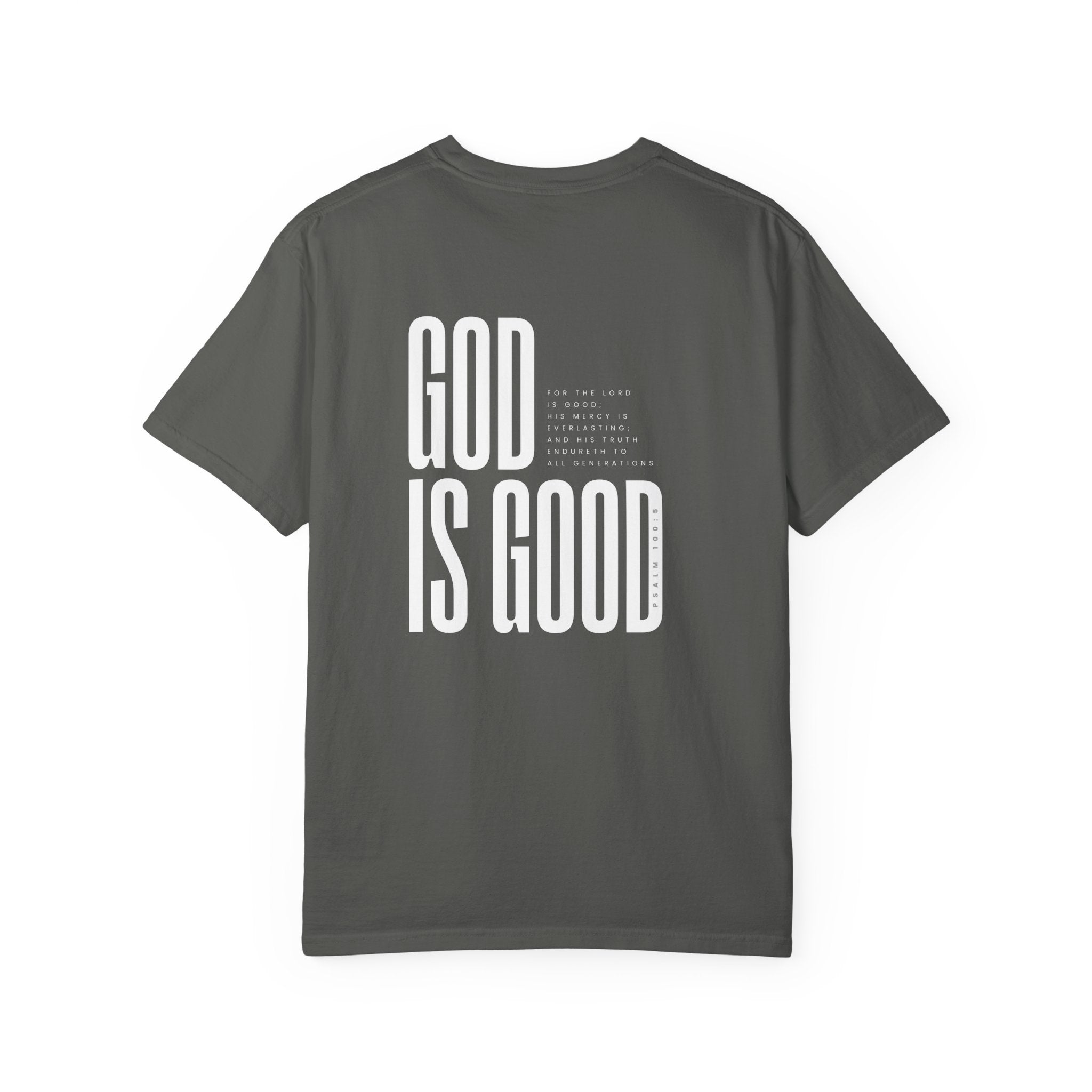 God Is Good - Psalm 100:5 T-Shirt