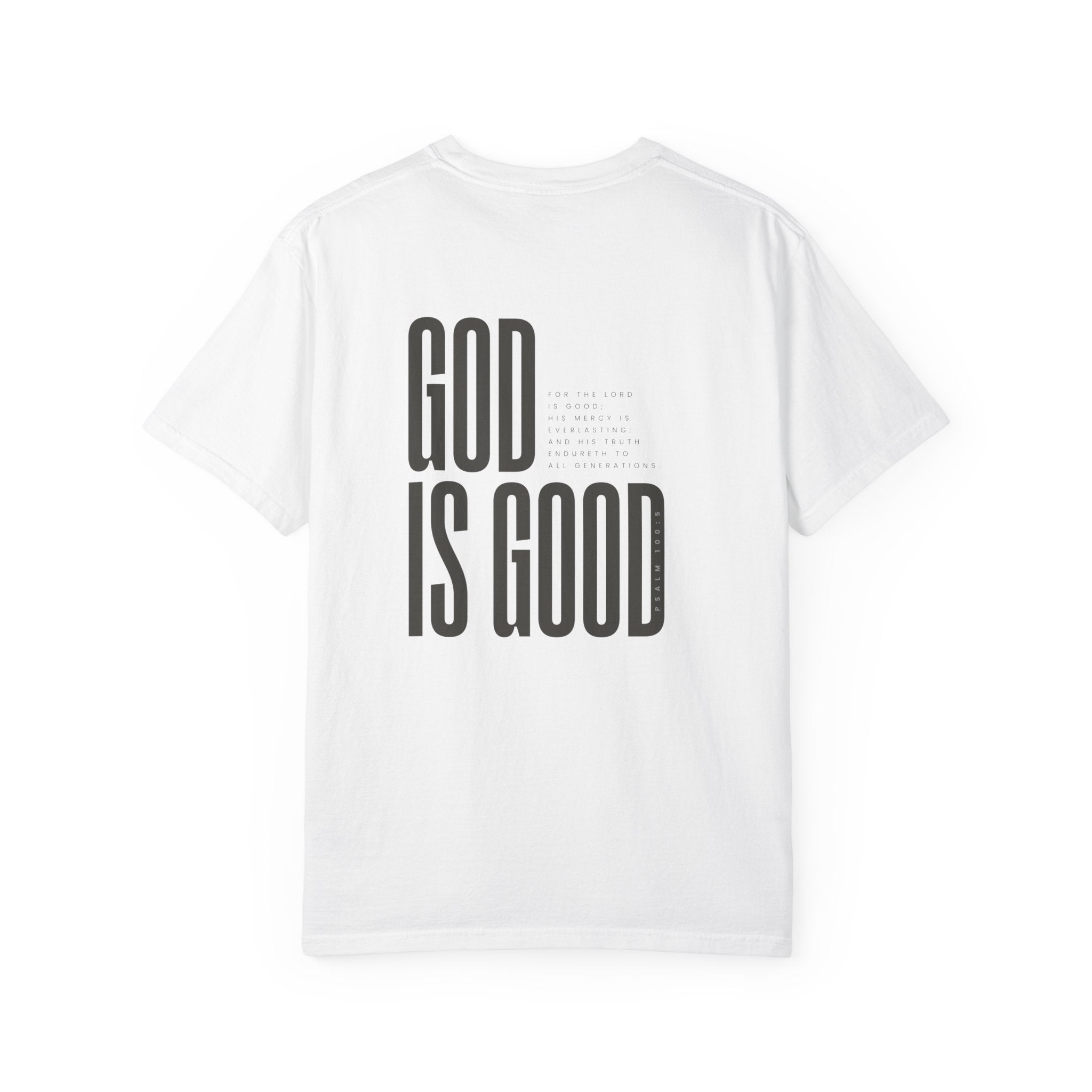 God Is Good - Psalm 100:5 T-Shirt
