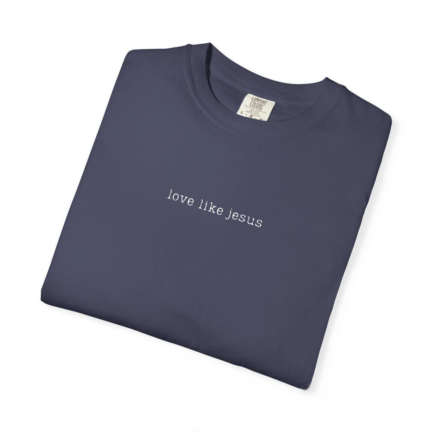 Love Like Jesus T-Shirt