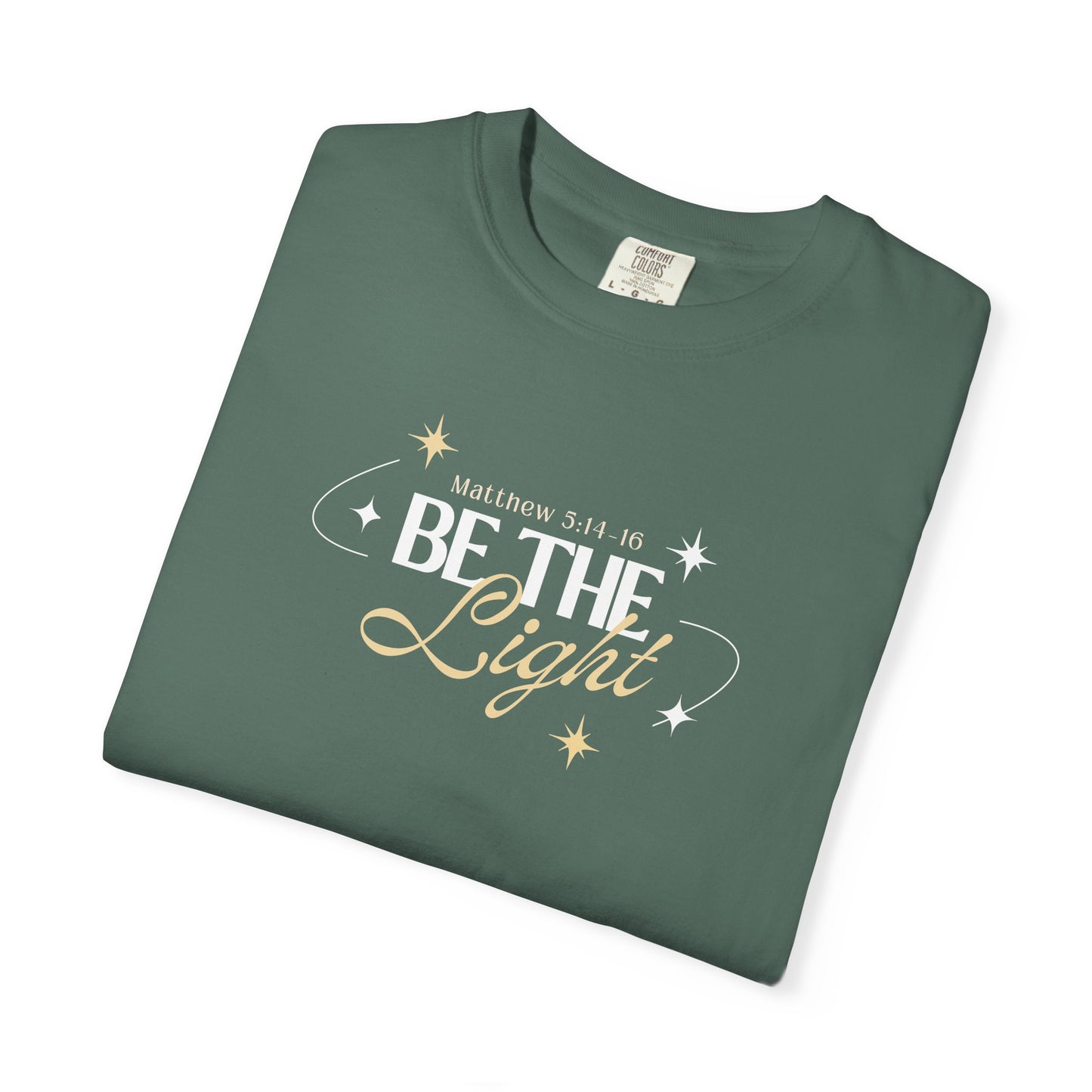 Be The Light T-Shirt For Men And Woman