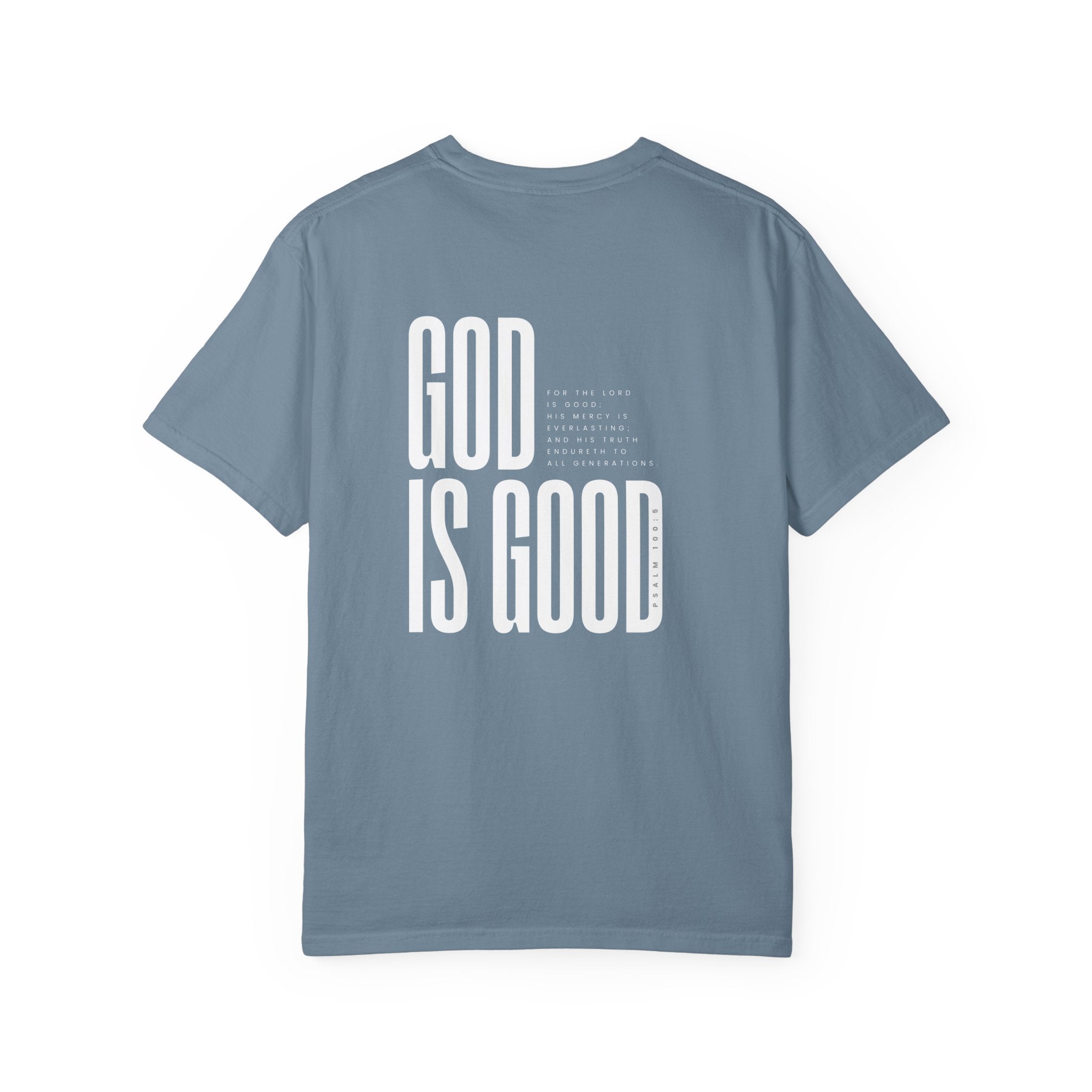 God Is Good - Psalm 100:5 T-Shirt