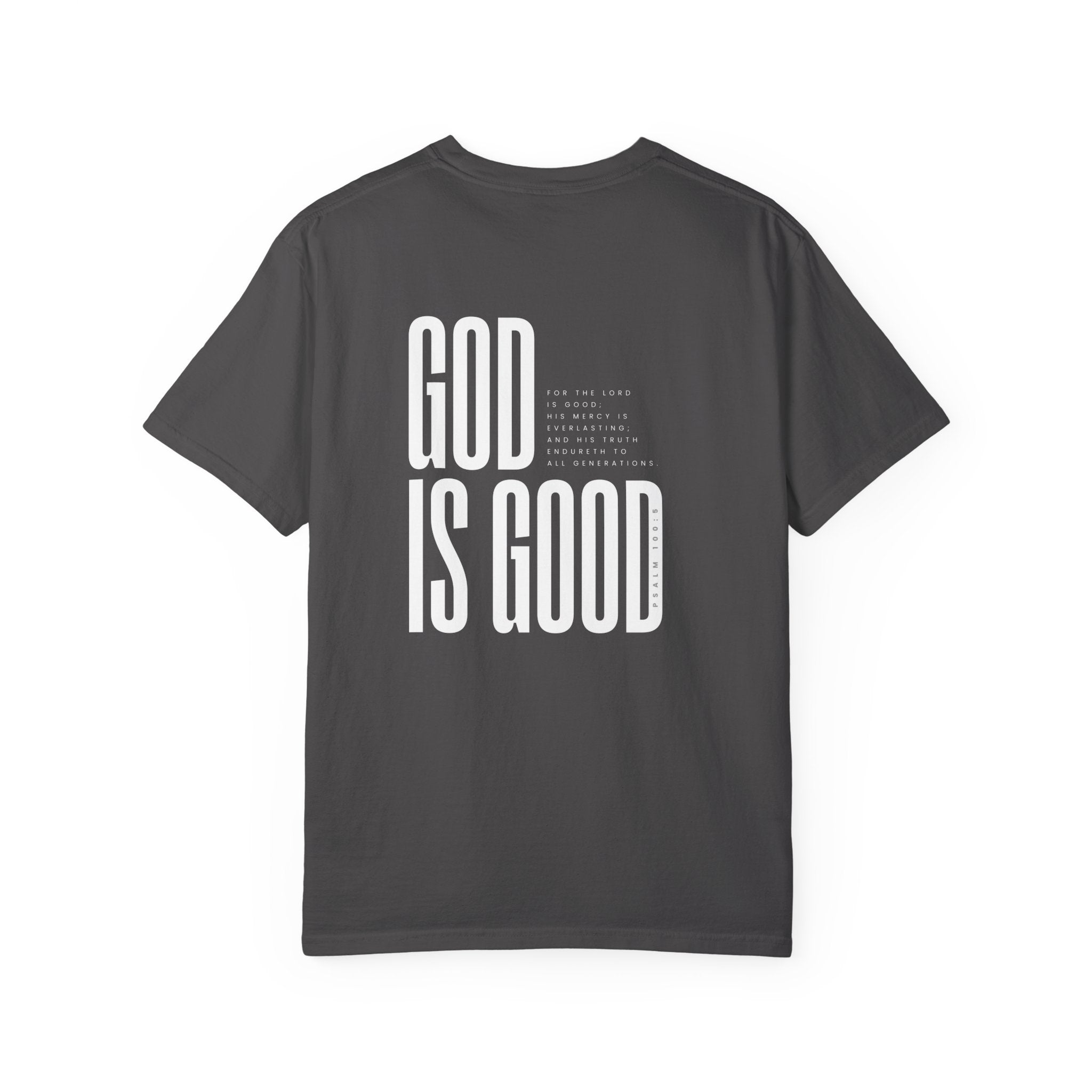 God Is Good - Psalm 100:5 T-Shirt