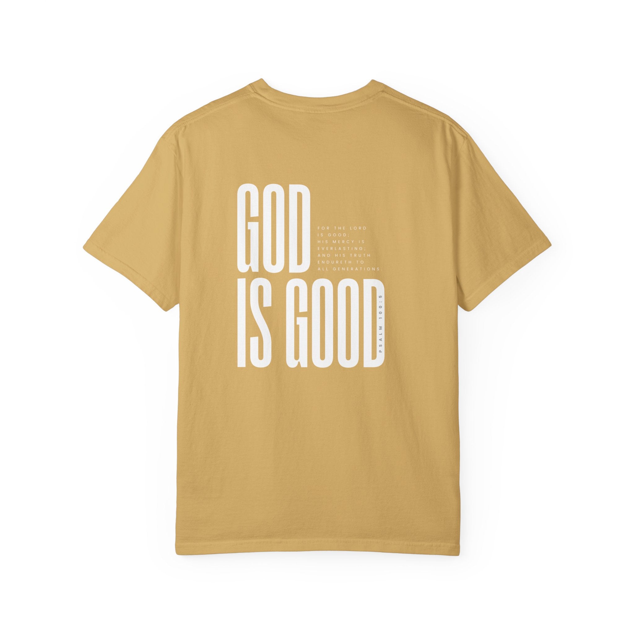 God Is Good - Psalm 100:5 T-Shirt