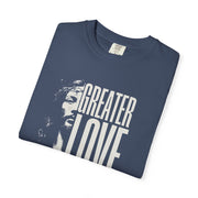 Greater Love T-Shirt For Men & Woman
